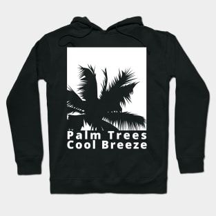 Palm Trees, Cool Breeze. Summertime, Fun Time. Fun Summer, Beach, Sand, Surf Design. Hoodie